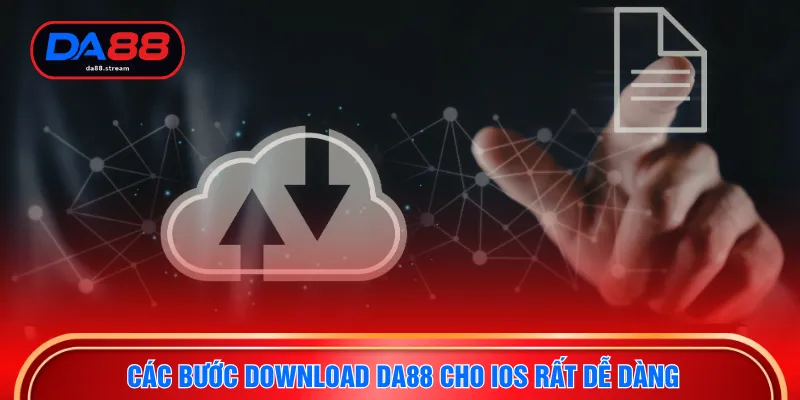 Các bước download DA88 cho iOS rất dễ dàng