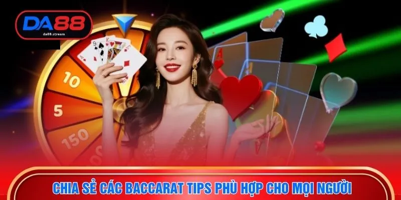 Chia sẻ các baccarat tips phù hợp cho mọi người