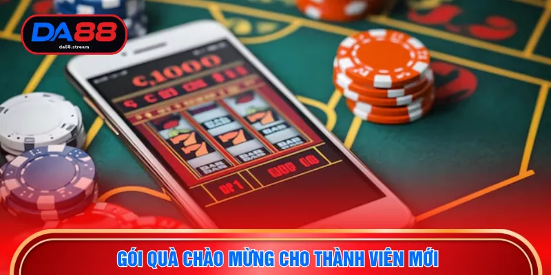 Gói quà chào mừng cho thành viên mới