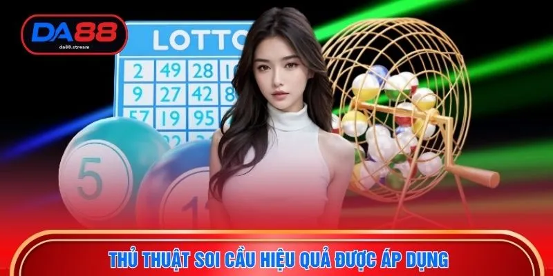 Thủ thuật soi cầu hiệu quả được áp dụng